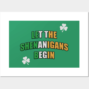 Let the Shenanigans Begin! Shamrock Posters and Art